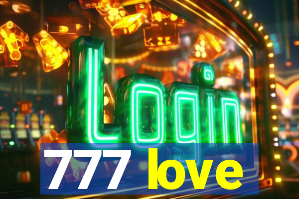 777 love